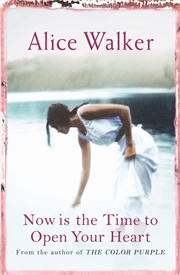 Buy Now Is The Time To Open Your Heart [Paperback] [Jan 01, 2005] Walker, Alice