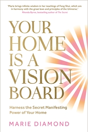 Buy Your Home Is a Vision Board:Harness the Secret Manifesting Power of Your Home