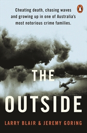 Buy The Outside:Cheating death, chasing waves and growing up in one of Australia's most notorious crime