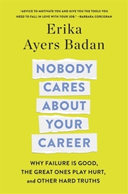 Buy Nobody Cares About Your Career