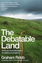 Buy The Debatable Land: The Lost World Between Scotland And England