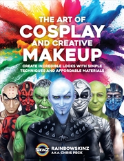 Buy The Art Of Cosplay And Creative Makeup