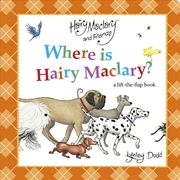 Buy Where is Hairy Maclary? A Lift-the-Flap Book