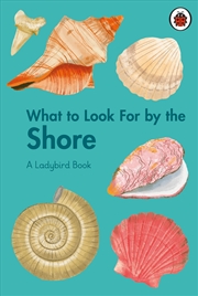 Buy What to Look For by the Shore