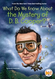 Buy What Do We Know About The Mystery Of D. B. Cooper?