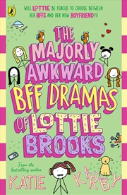 Buy The Majorly Awkward BFF Dramas of Lottie Brooks