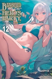 Buy Banished From The Hero’S Party, I Decided To Live A Quiet Life In The Countryside, Vol. 12