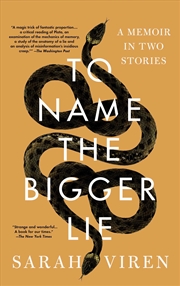 Buy To Name The Bigger Lie: A Memoir In Two Stories