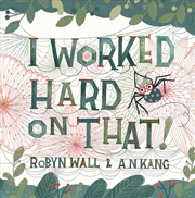 Buy I Worked Hard on That!