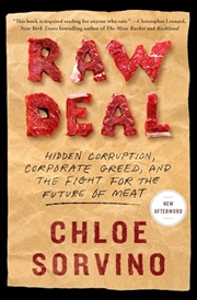 Buy Raw Deal: Hidden Corruption, Corporate Greed, and the Fight for the Future of Meat