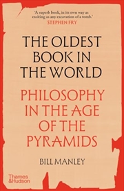 Buy The Oldest Book In The World : Philosophy In The Age Of The Pyramids (Paperback) /Anglais