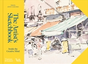 Buy The Artist's Sketchbook: Inside the Creative Mind (V&A Museum)