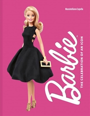 Buy Barbie: The Celebration Of An Icon