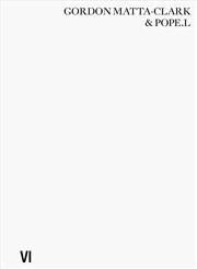 Buy Gordon Matta-Clark & Pope.L: Impossible Failures (6) (Clarion)