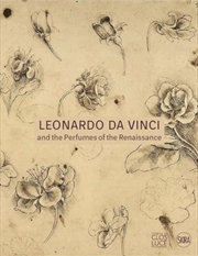 Buy Leonardo Da Vinci And The Perfumes Of The Renaissance