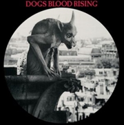 Buy Dogs Blood Rising (Picture Disc)