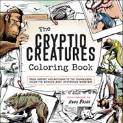 Buy The Cryptid Creatures Coloring Book: From Bigfoot And Mothman To The Chupacabra, Color The World's M