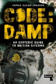 Buy Code: Damp: An Esoteric Guide To British Sitcoms