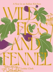 Buy Wild Figs and Fennel