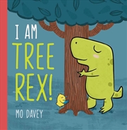 Buy I Am Tree Rex!