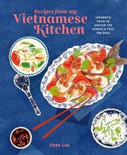 Buy Recipes From My Vietnamese Kitchen