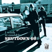 Buy I Wish I Could Be Shutdown 66: