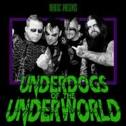 Buy Underdogs Of The Underworld -