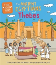 Buy Time Travel Guides: Ancient Egyptians And Thebes