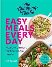 Buy The Slimming Foodie Easy Meals Every Day