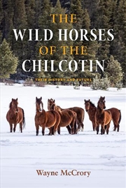 Buy The Wild Horses of the Chilcotin