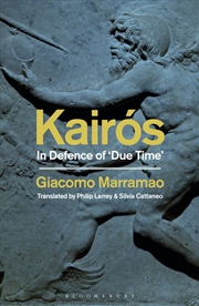 Buy Kairos: In Defence of 'Due Time'