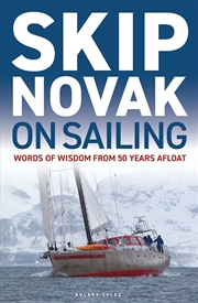Buy Skip Novak On Sailing: Words Of Wisdom From 50 Years Afloat