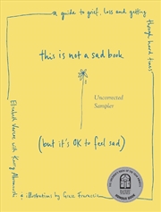 Buy This Is Not a Sad Book (But It's OK to Feel Sad)