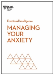 Buy Managing Your Anxiety (HBR Emotional Intelligence Series)