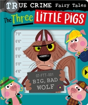 Buy The Three Little Pigs (True Crime Fairytales)