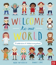 Buy Welcome To Our World: A Celebration Of Children Everywhere!
