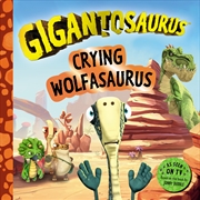 Buy Crying Wolfasaurus (Gigantosaurus)