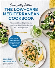 Buy The Low-Carb Mediterranean Cookbook (Clean Eating Kitchen)