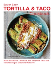 Buy Super Easy Tortilla and Taco Cookbook