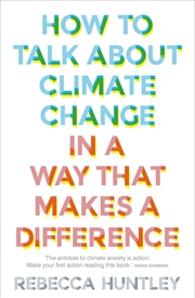 Buy How to Talk About Climate Change in a Way That Makes a Difference