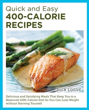 Buy 400 Calorie Recipes (Quick and Easy)