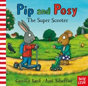 Buy The Super Scooter (Pip And Posy)