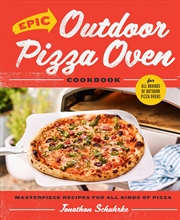 Buy Epic Outdoor Pizza Oven Cookbook