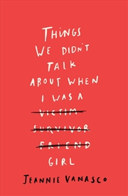 Buy Things We Didn't Talk About When I Was A Girl