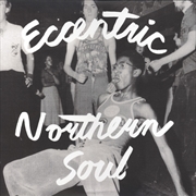 Buy Eccentric Northern Soul