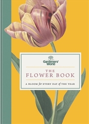 Buy Gardeners' World: The Flower Book