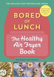 Buy Bored Of Lunch: The Healthy Ai