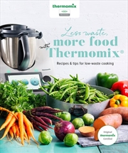 Buy Less Waste More Food With Ther