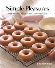 Buy Simple Pleasures: Easy Recipes for Everyday Indulgence