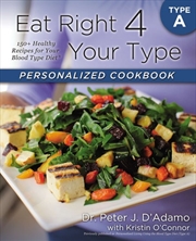 Buy Eat Right 4 Your Type Personalized Cookbook Type A